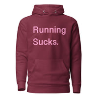 Running Sucks Hoodie.