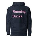 Running Sucks Hoodie.